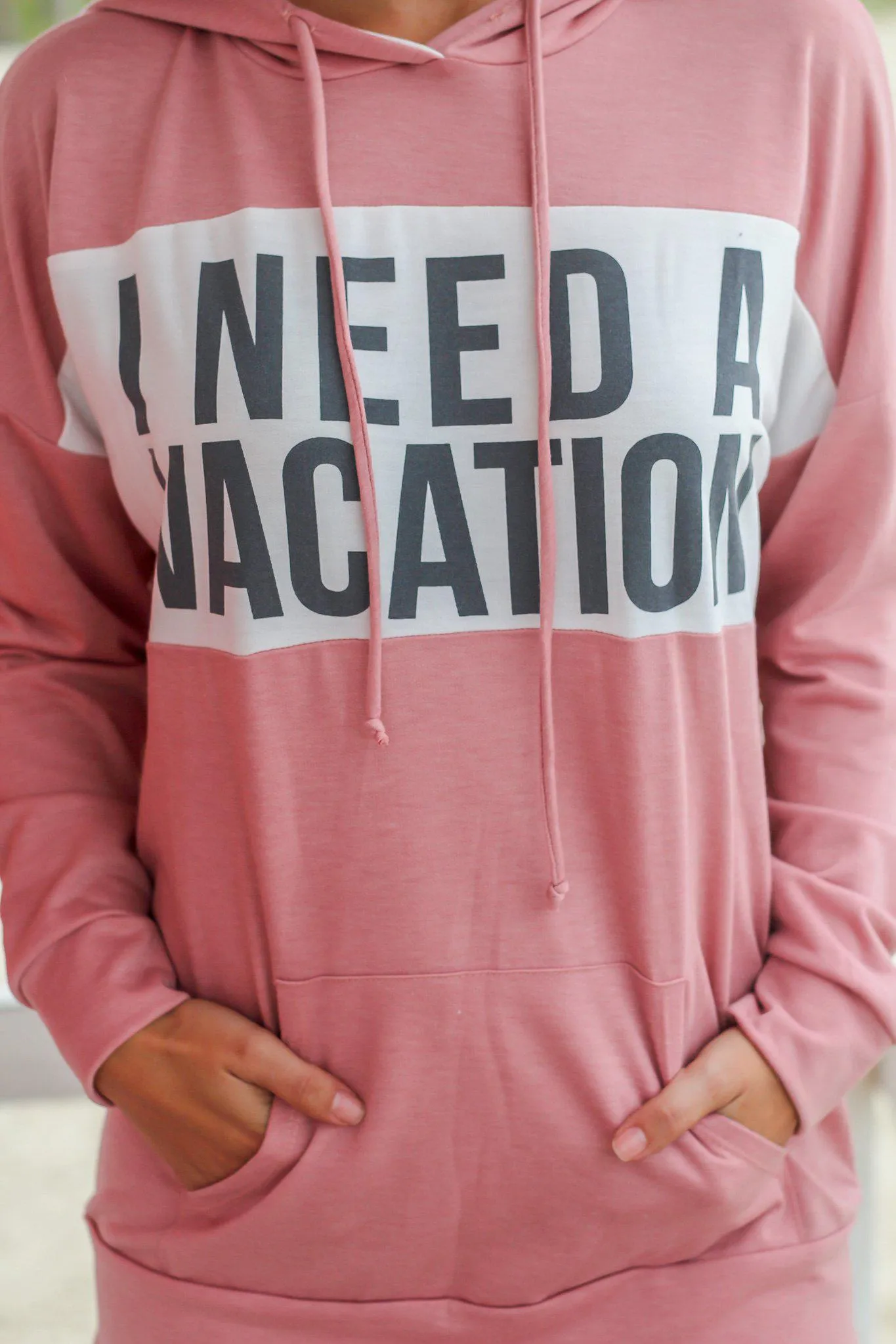 Dusty Pink "I Need a Vacation" Hoodie